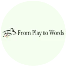 From Play To Words